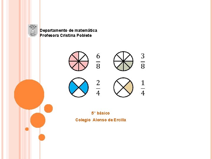 Departamento de matemática Profesora Cristina Poblete 5° básico Colegio Alonso de Ercilla 