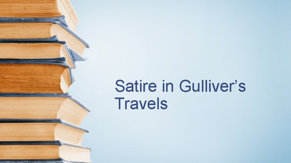 Satire in Gulliver’s Travels 