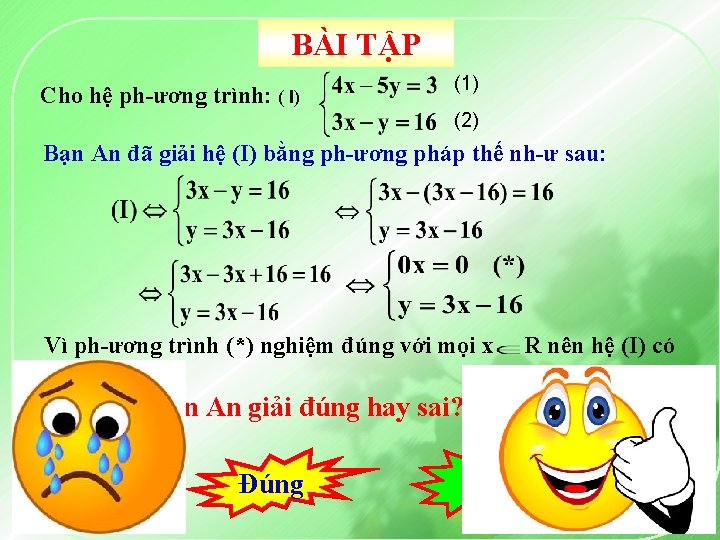 BÀI TẬP Cho hệ ph ương trình: ( I) (1) (2) Bạn An đã