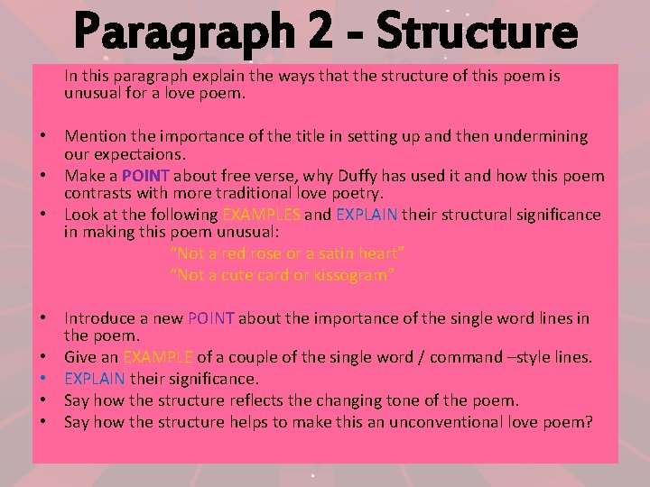 Paragraph 2 - Structure In this paragraph explain the ways that the structure of