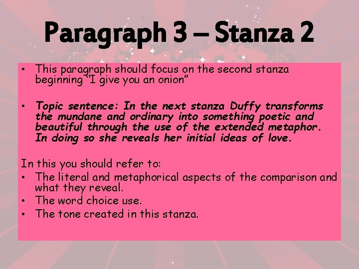 Paragraph 3 – Stanza 2 • This paragraph should focus on the second stanza