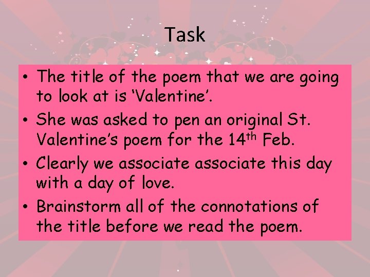 Task • The title of the poem that we are going to look at