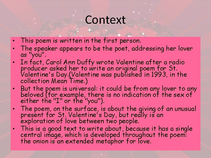 Context • This poem is written in the first person. • The speaker appears