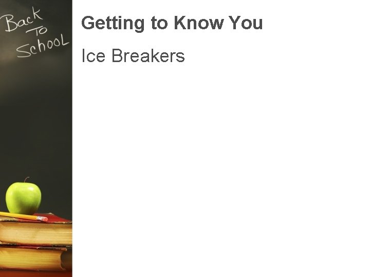 Getting to Know You Ice Breakers 