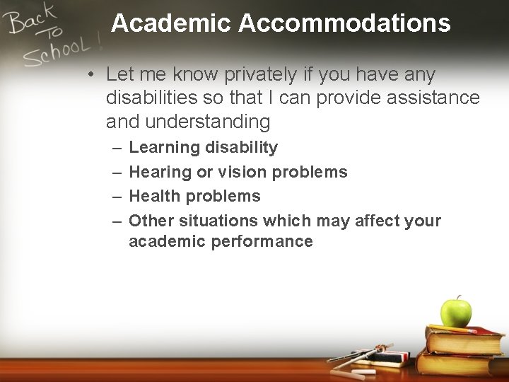 Academic Accommodations • Let me know privately if you have any disabilities so that