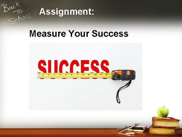 Assignment: Measure Your Success Succe. Wheel 