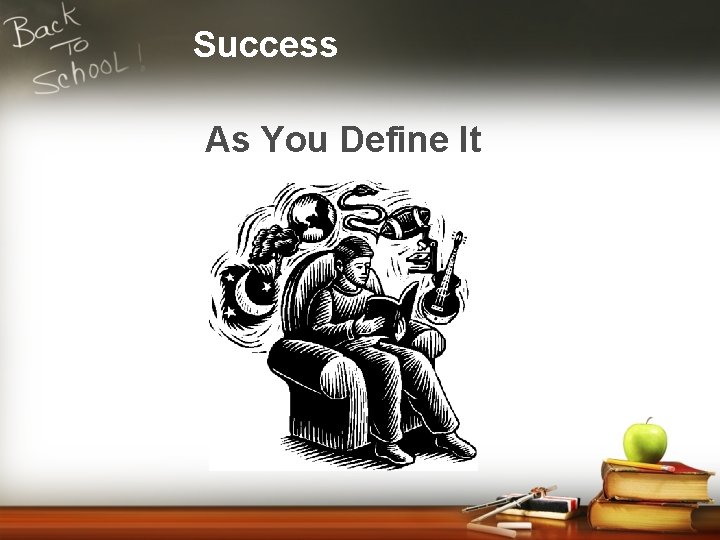 Success As You Define It 