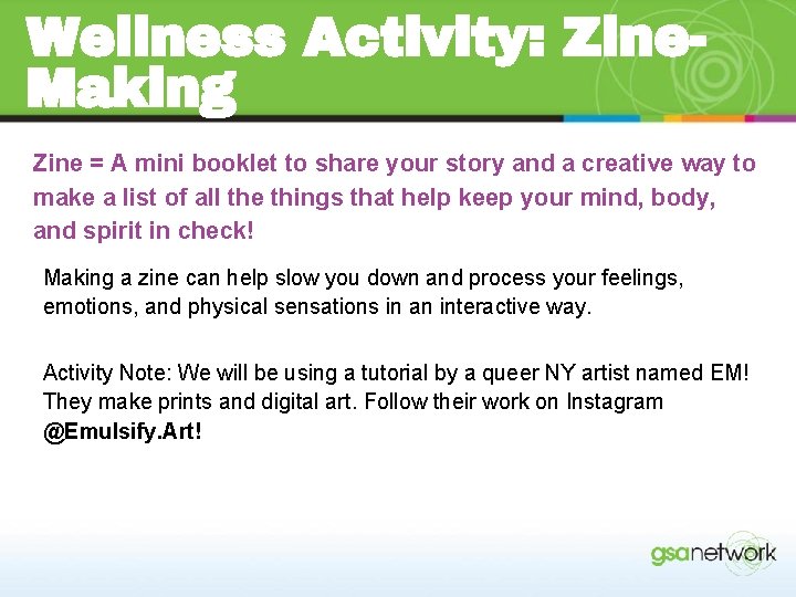 Wellness Activity: Zine. Making Zine = A mini booklet to share your story and