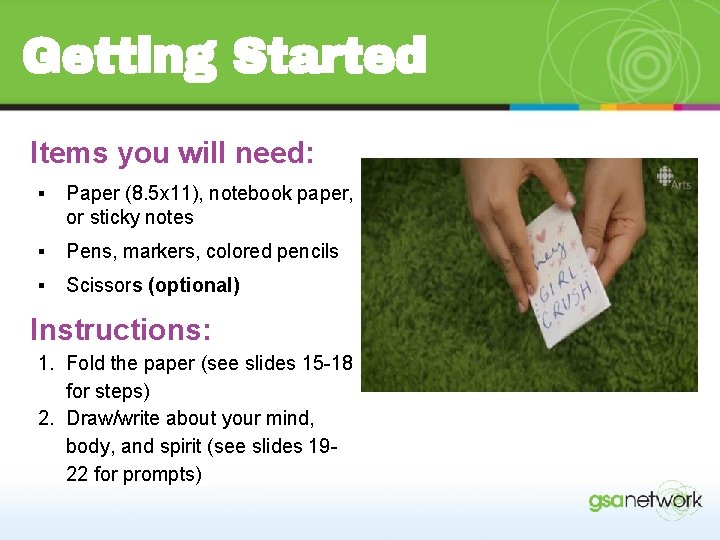 Getting Started Items you will need: ▪ Paper (8. 5 x 11), notebook paper,