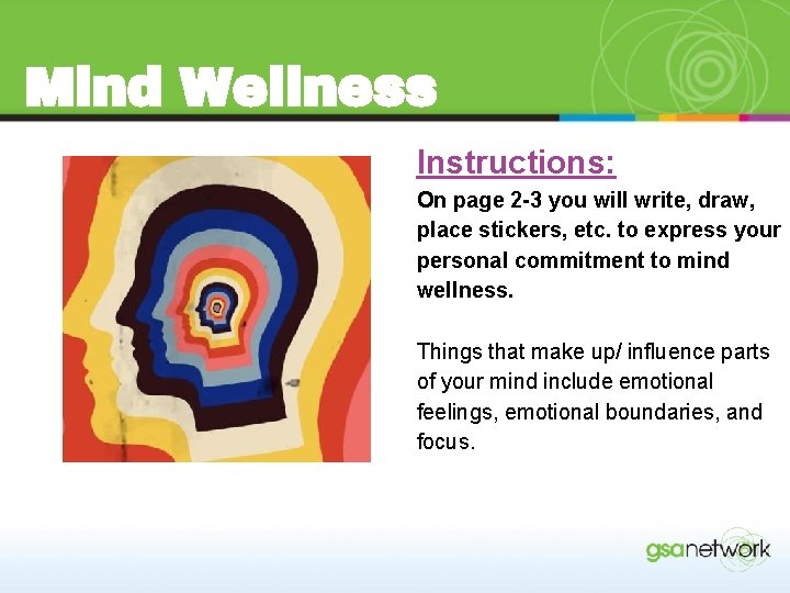 Mind Wellness Instructions: On page 2 -3 you will write, draw, place stickers, etc.