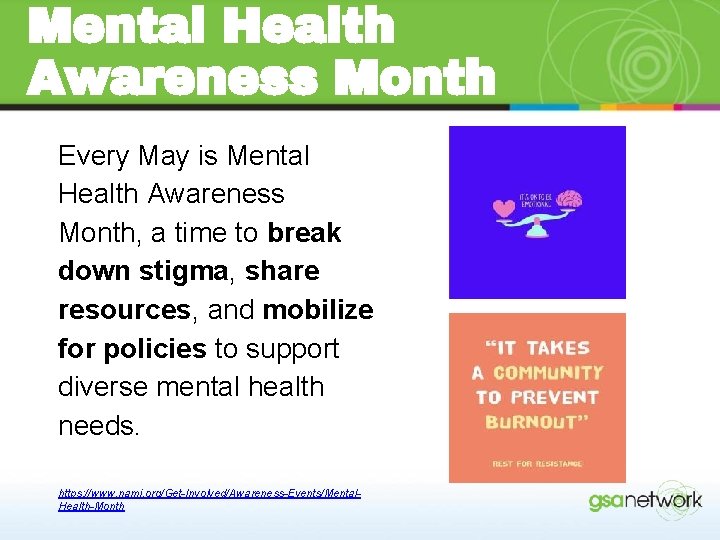 Mental Health Awareness Month Every May is Mental Health Awareness Month, a time to
