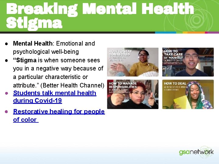 Breaking Mental Health Stigma ● Mental Health: Emotional and psychological well-being ● “Stigma is