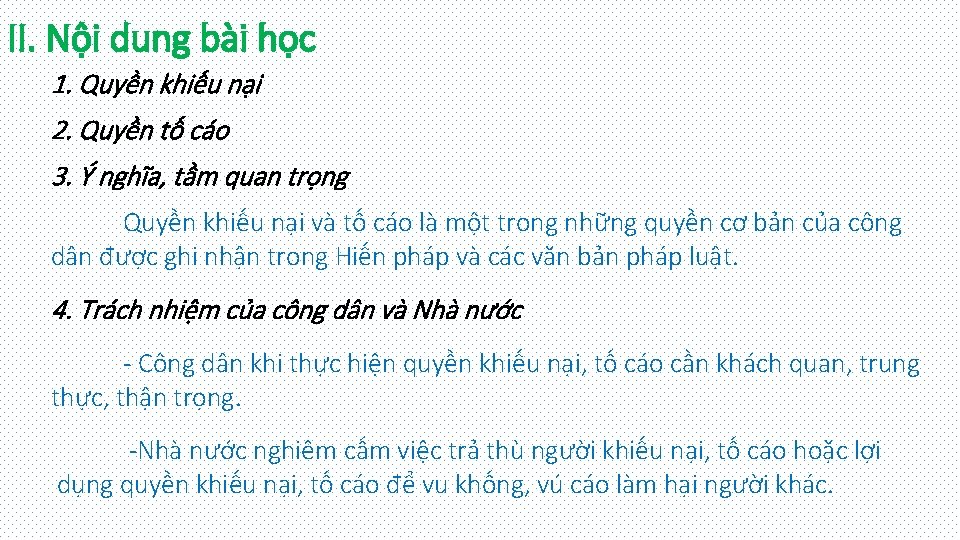 II. Nội dung bài học 1. Quyền khiếu nại 2. Quyền tố cáo 3.