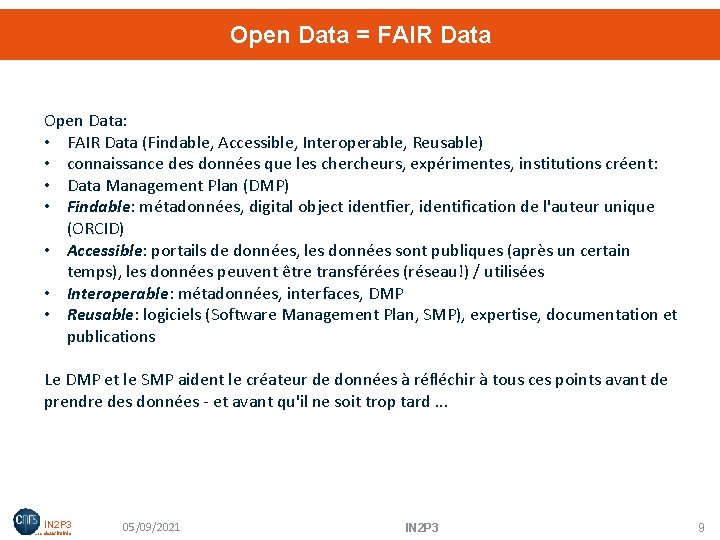 Open Data = FAIR Data Open Data: • FAIR Data (Findable, Accessible, Interoperable, Reusable)