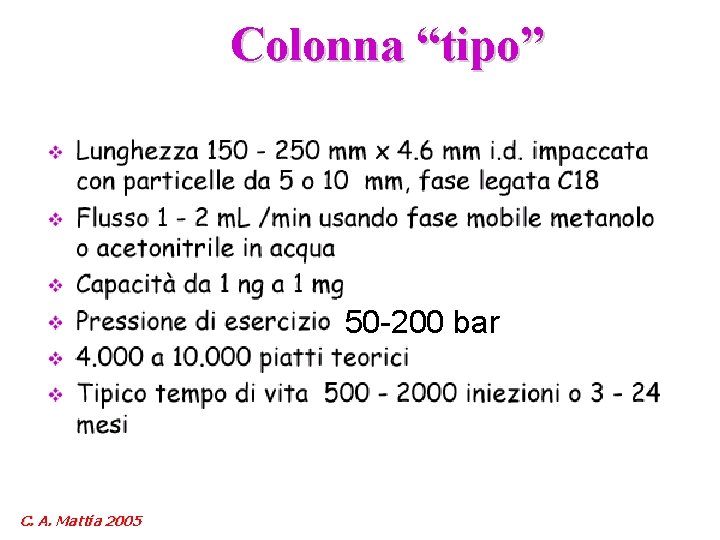 Colonna “tipo” 50 -200 bar C. A. Mattia 2005 