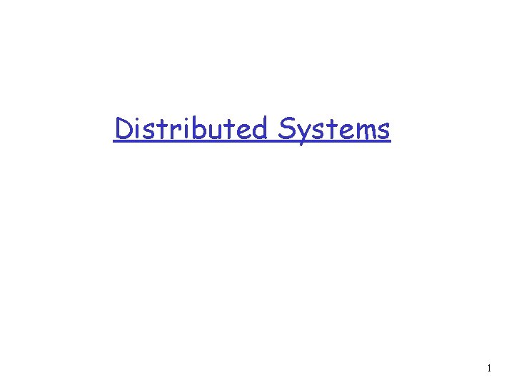 Distributed Systems 1 