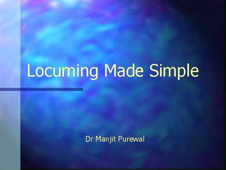 Locuming Made Simple Dr Manjit Purewal 