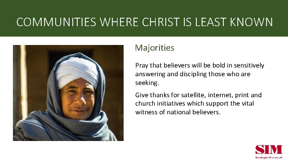 COMMUNITIES WHERE CHRIST IS LEAST KNOWN Majorities Pray that believers will be bold in
