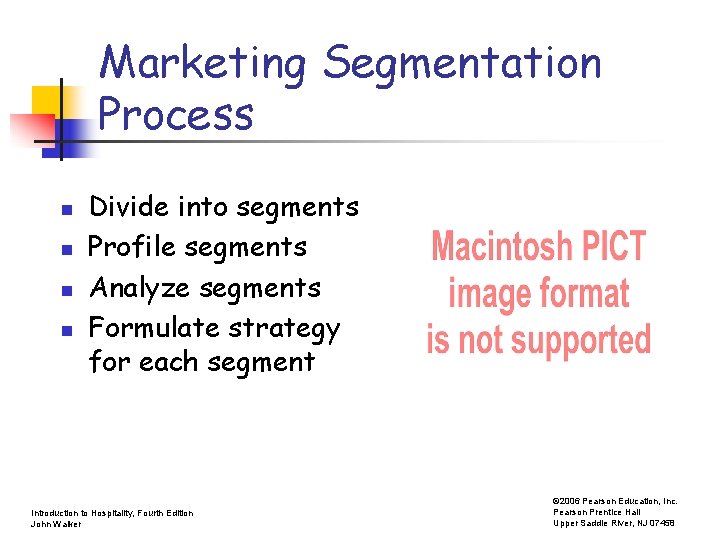 Marketing Segmentation Process n n Divide into segments Profile segments Analyze segments Formulate strategy