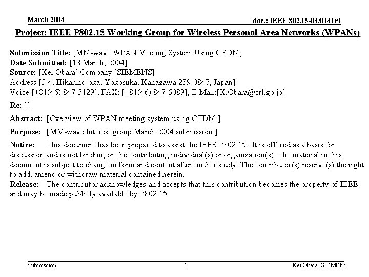 March 2004 doc. : IEEE 802. 15 -04/0141 r 1 Project: IEEE P 802.