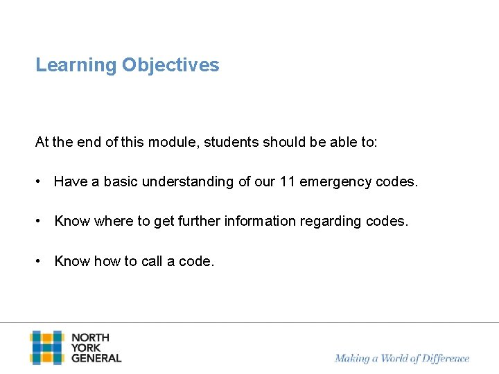 Learning Objectives At the end of this module, students should be able to: •