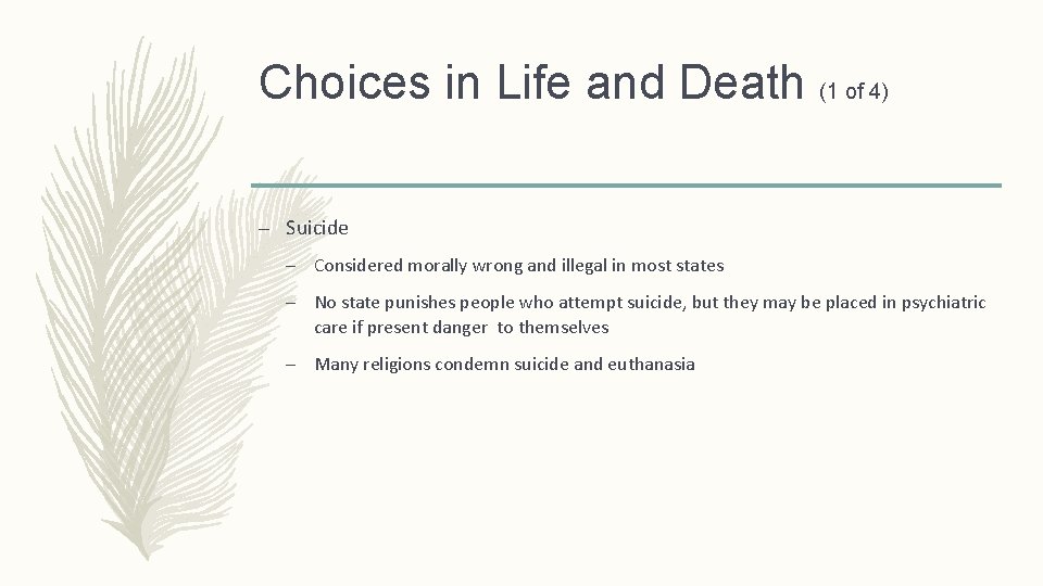 Choices in Life and Death (1 of 4) – Suicide – Considered morally wrong Choices in Life and Death (1 of 4) – Suicide – Considered morally wrong