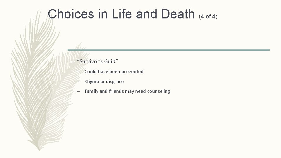 Choices in Life and Death (4 of 4) – “Survivor’s Guilt” – Could have Choices in Life and Death (4 of 4) – “Survivor’s Guilt” – Could have