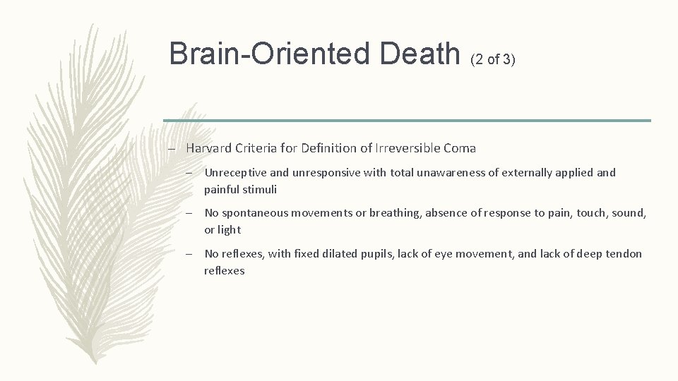 Brain-Oriented Death (2 of 3) – Harvard Criteria for Definition of Irreversible Coma – Brain-Oriented Death (2 of 3) – Harvard Criteria for Definition of Irreversible Coma –