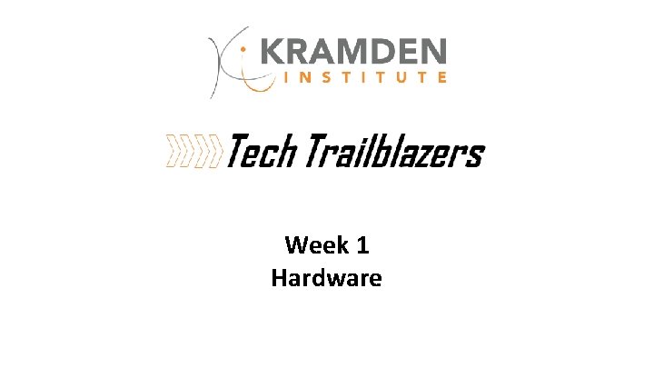 Week 1 Hardware 