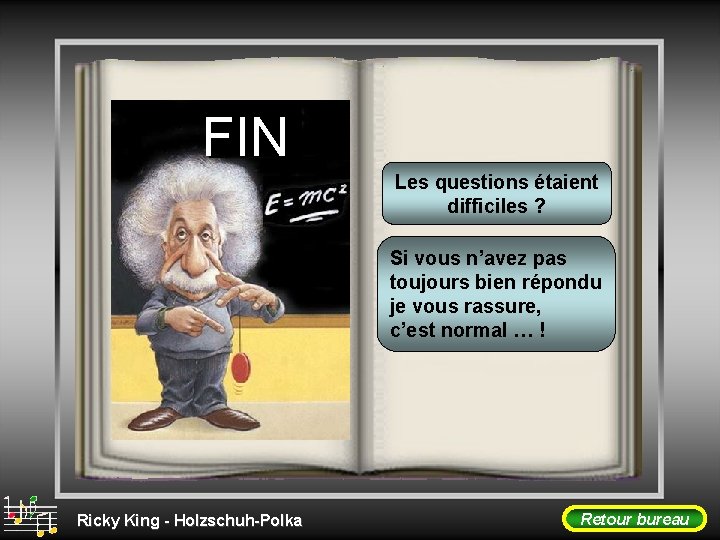 FIN Les questions étaient difficiles ? Si vous n’avez pas toujours bien répondu je