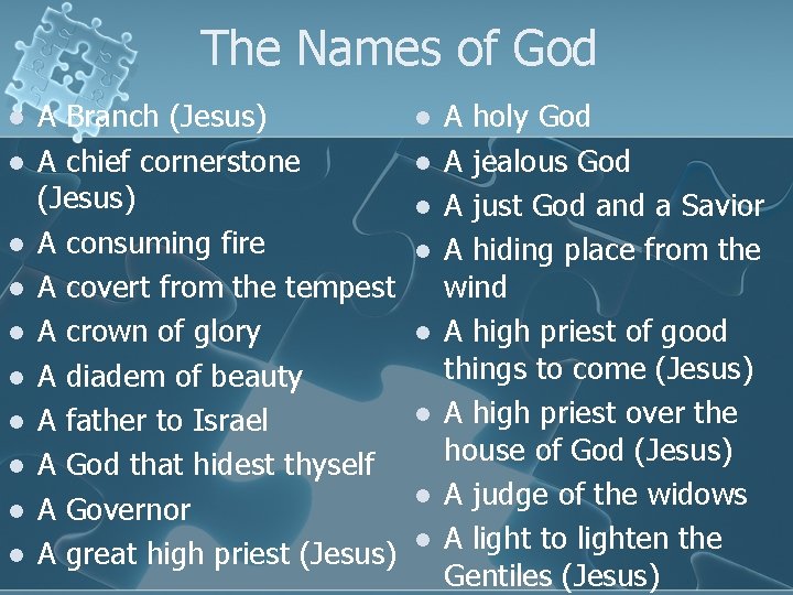 The Names of God l l l l l A Branch (Jesus) A chief