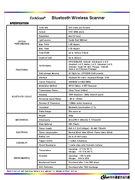 Tech. Scan® Bluetooth Wireless Scanner SPECIFICATION OPTICAL PERFORMANCE Scan rate 200 Scans per Second