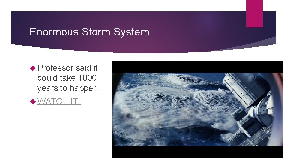 Enormous Storm System Professor said it could take 1000 years to happen! WATCH IT!