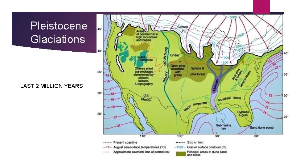 Pleistocene Glaciations LAST 2 MILLION YEARS 