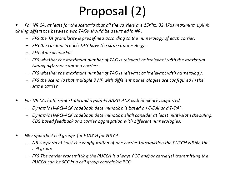 Proposal (2) • For NR CA, at least for the scenario that all the