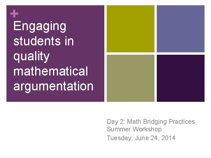 Engaging students in quality mathematical argumentation Day 2
