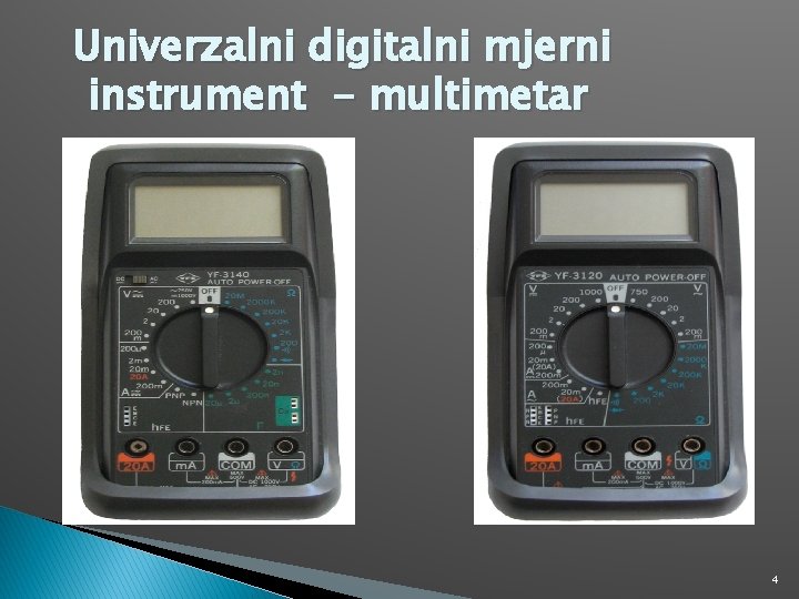 Univerzalni digitalni mjerni instrument - multimetar 4 