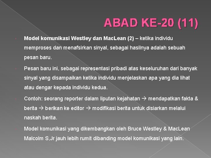 ABAD KE-20 (11) Model komunikasi Westley dan Mac. Lean (2) – ketika individu memproses
