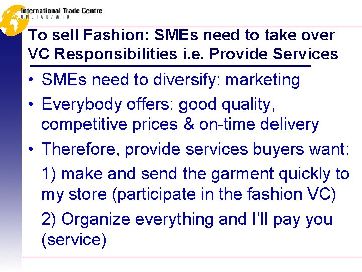 To sell Fashion: SMEs need to take over VC Responsibilities i. e. Provide Services