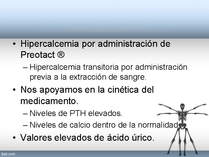  • Hipercalcemia por administración de Preotact ® – Hipercalcemia transitoria por administración previa