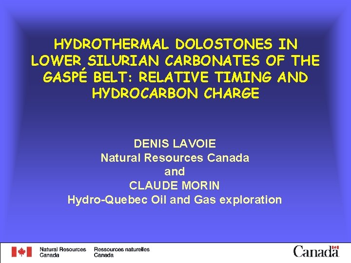 HYDROTHERMAL DOLOSTONES IN LOWER SILURIAN CARBONATES OF THE GASPÉ BELT: RELATIVE TIMING AND HYDROCARBON