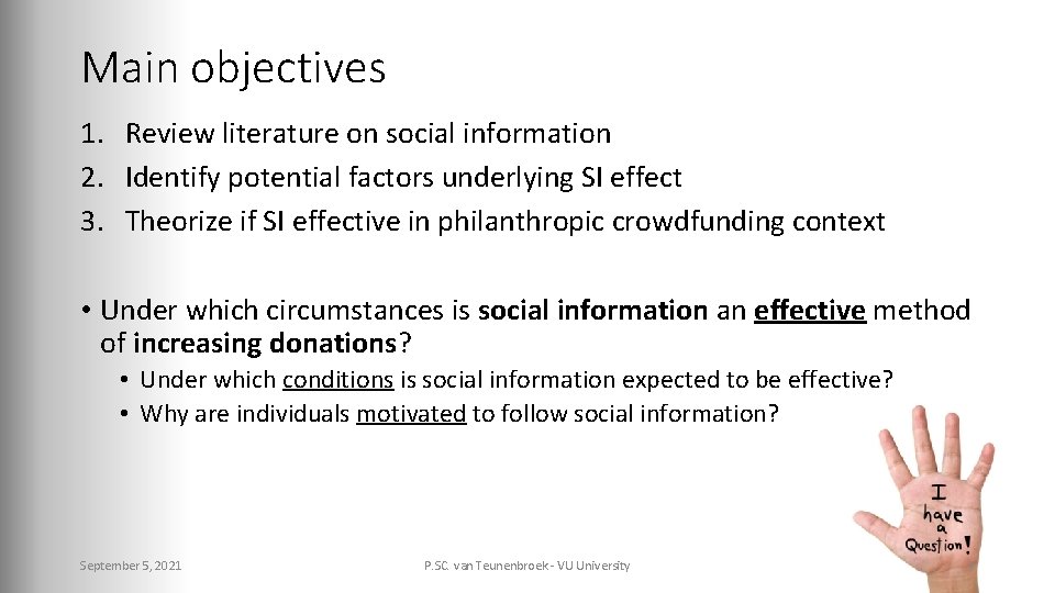 Main objectives 1. Review literature on social information 2. Identify potential factors underlying SI