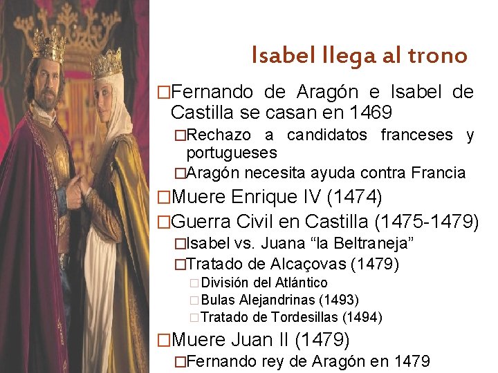 Isabel llega al trono �Fernando de Aragón e Isabel de Castilla se casan en