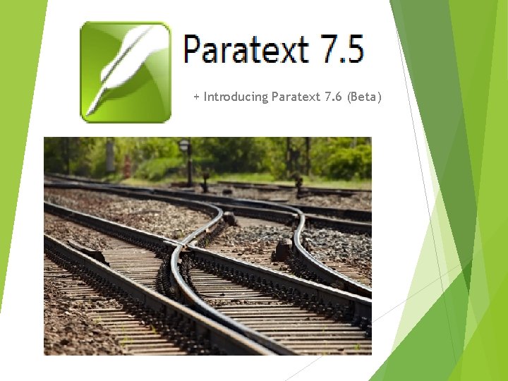 Paratext Example Slide Introducing Paratext 7 6 Beta Paratext has changed