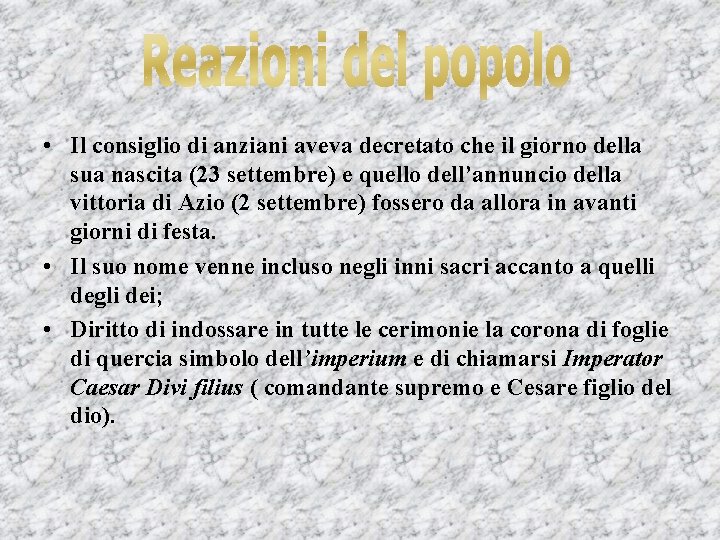  • Il consiglio di anziani aveva decretato che il giorno della sua nascita