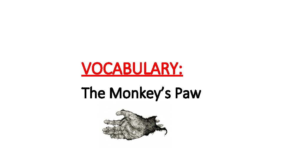 VOCABULARY: The Monkey’s Paw 