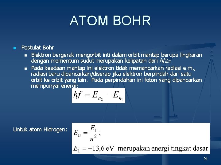 ATOM BOHR n Postulat Bohr n Elektron bergerak mengorbit inti dalam orbit mantap berupa ATOM BOHR n Postulat Bohr n Elektron bergerak mengorbit inti dalam orbit mantap berupa