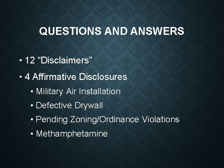 QUESTIONS AND ANSWERS • 12 “Disclaimers” • 4 Affirmative Disclosures • Military Air Installation