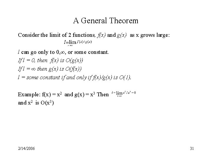 A General Theorem Consider the limit of 2 functions, f(x) and g(x) as x