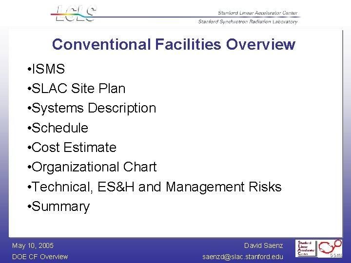 Conventional Facilities Overview • ISMS • SLAC Site Plan • Systems Description • Schedule